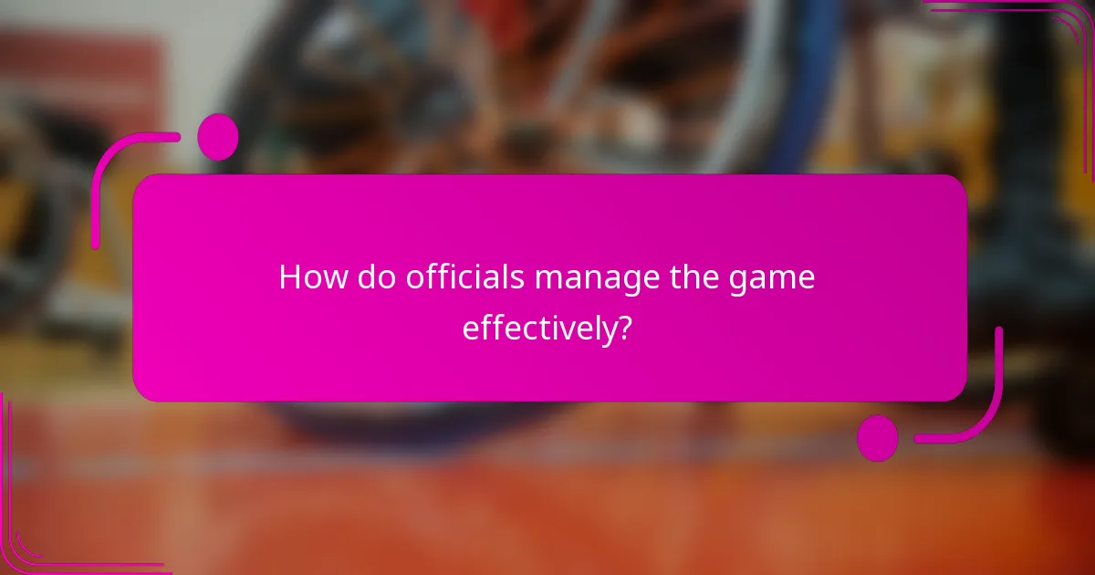 How do officials manage the game effectively?
