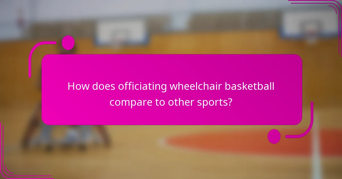 How does officiating wheelchair basketball compare to other sports?