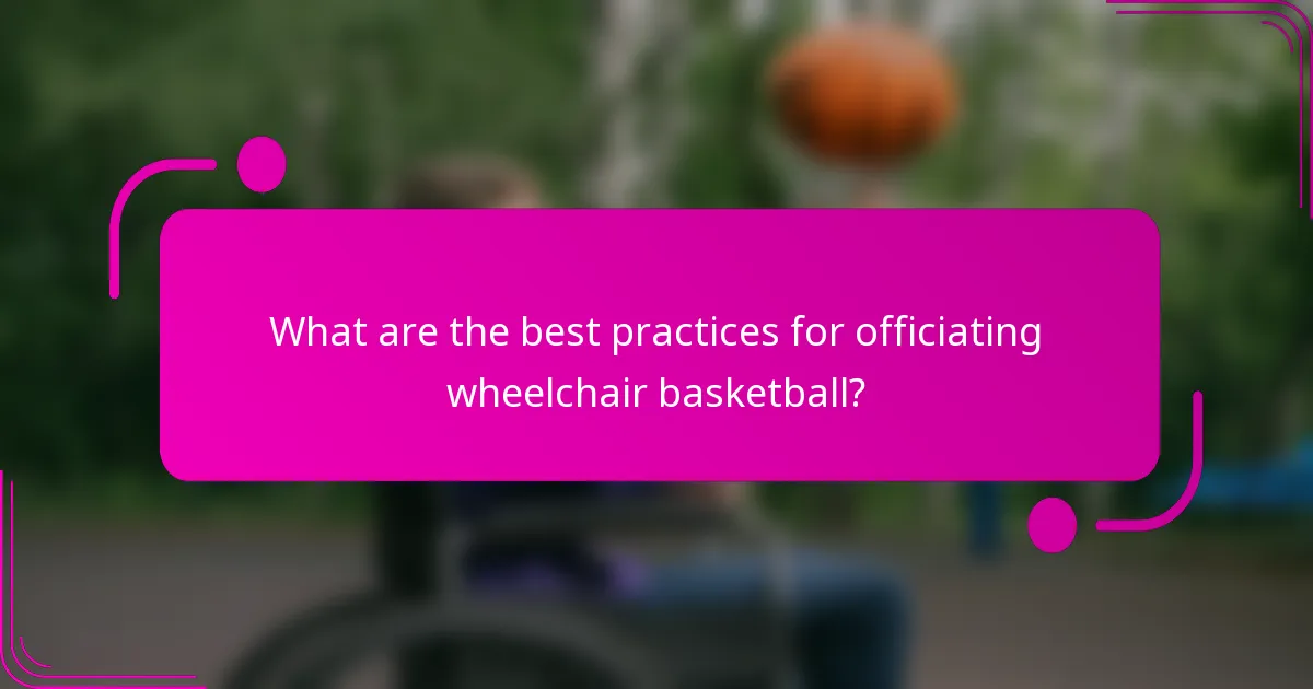 What are the best practices for officiating wheelchair basketball?