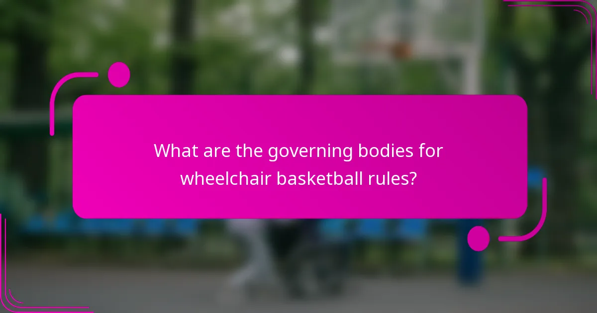 What are the governing bodies for wheelchair basketball rules?