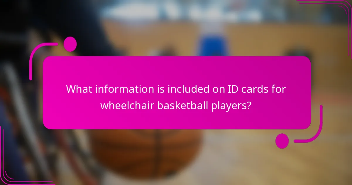What information is included on ID cards for wheelchair basketball players?