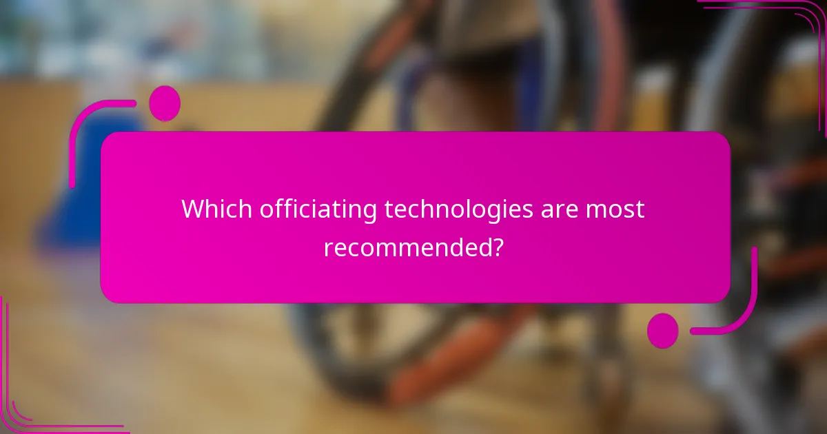 Which officiating technologies are most recommended?
